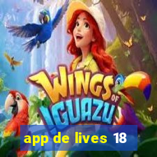 app de lives 18